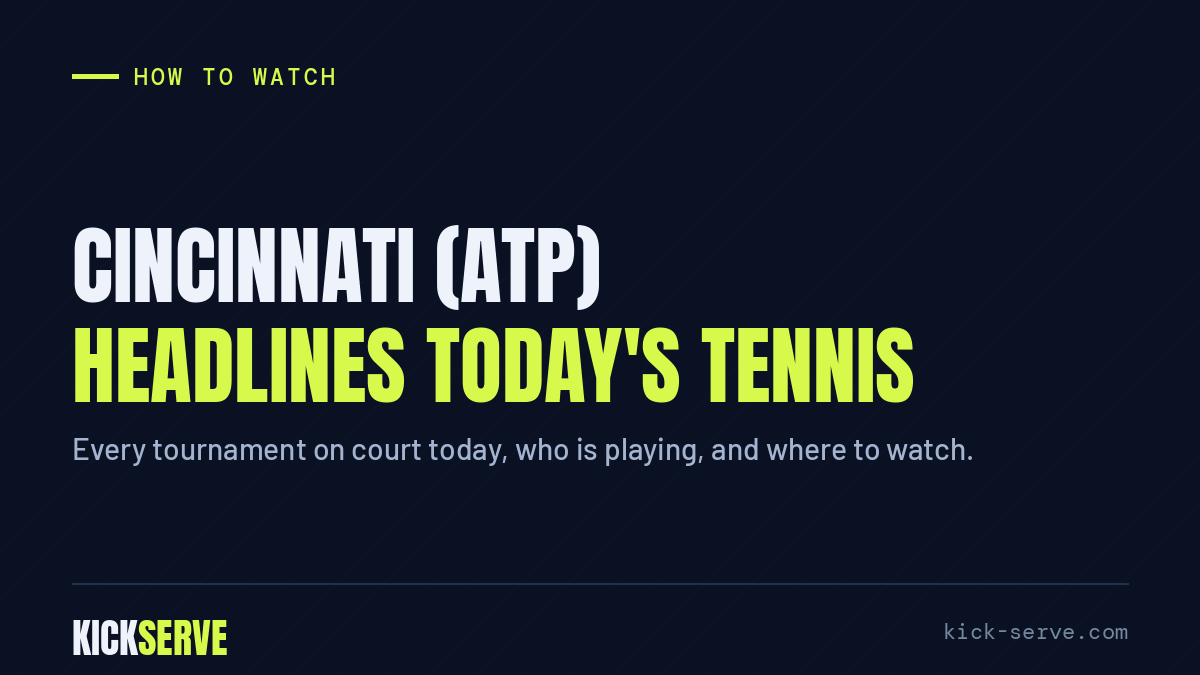 Cincinnati (ATP) headlines today's tennis