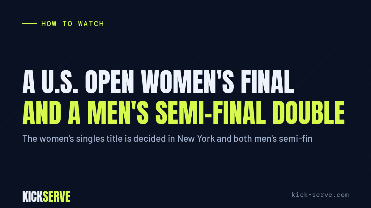 A U.S. Open women's final and a men's semi-final double
