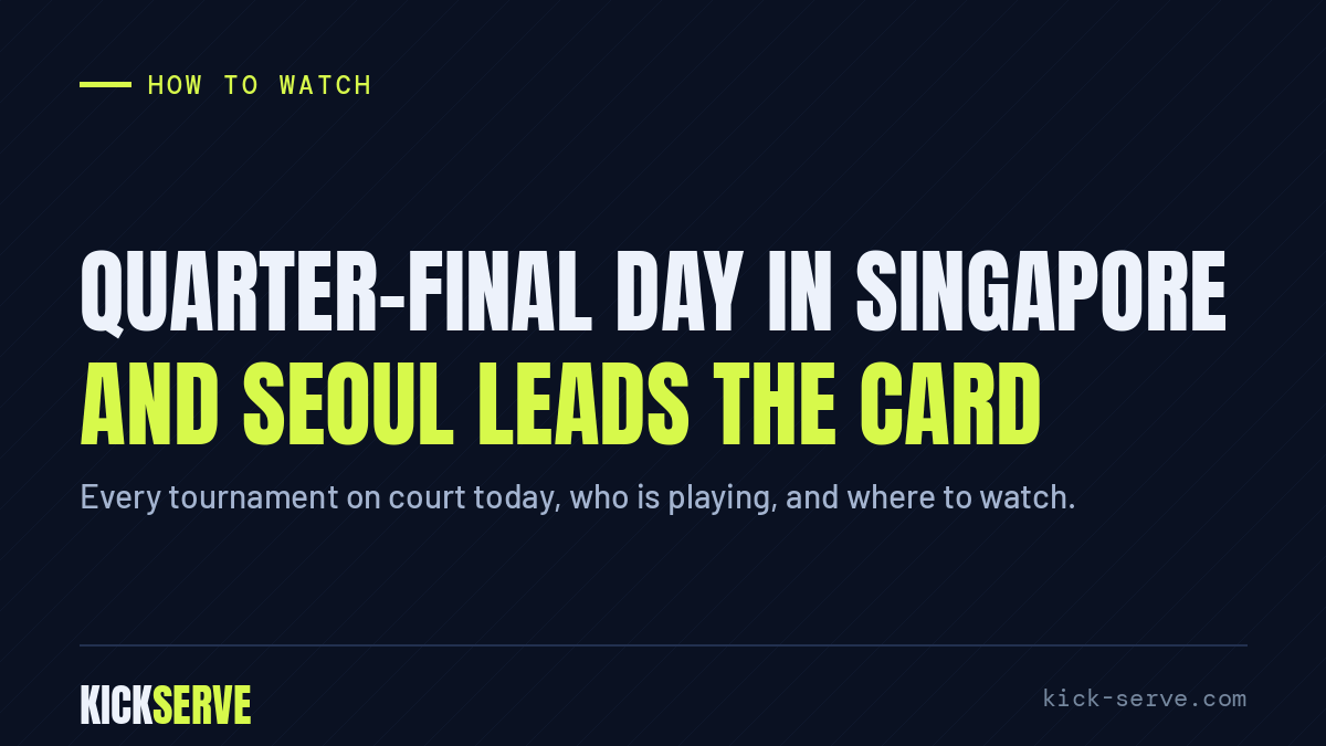Quarter-final day in Singapore and Seoul leads the card