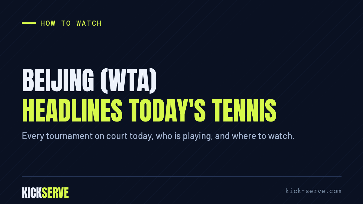 Beijing (WTA) headlines today's tennis