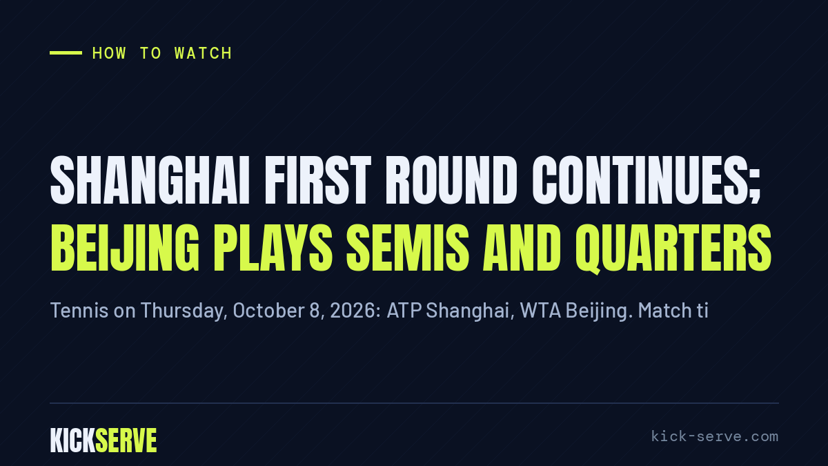 Shanghai first round continues; Beijing plays semis and quarters