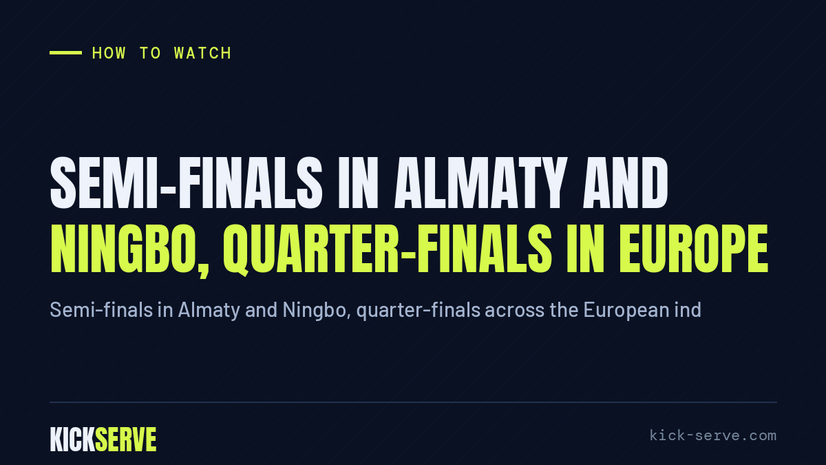 Semi-finals in Almaty and Ningbo, quarter-finals in Europe